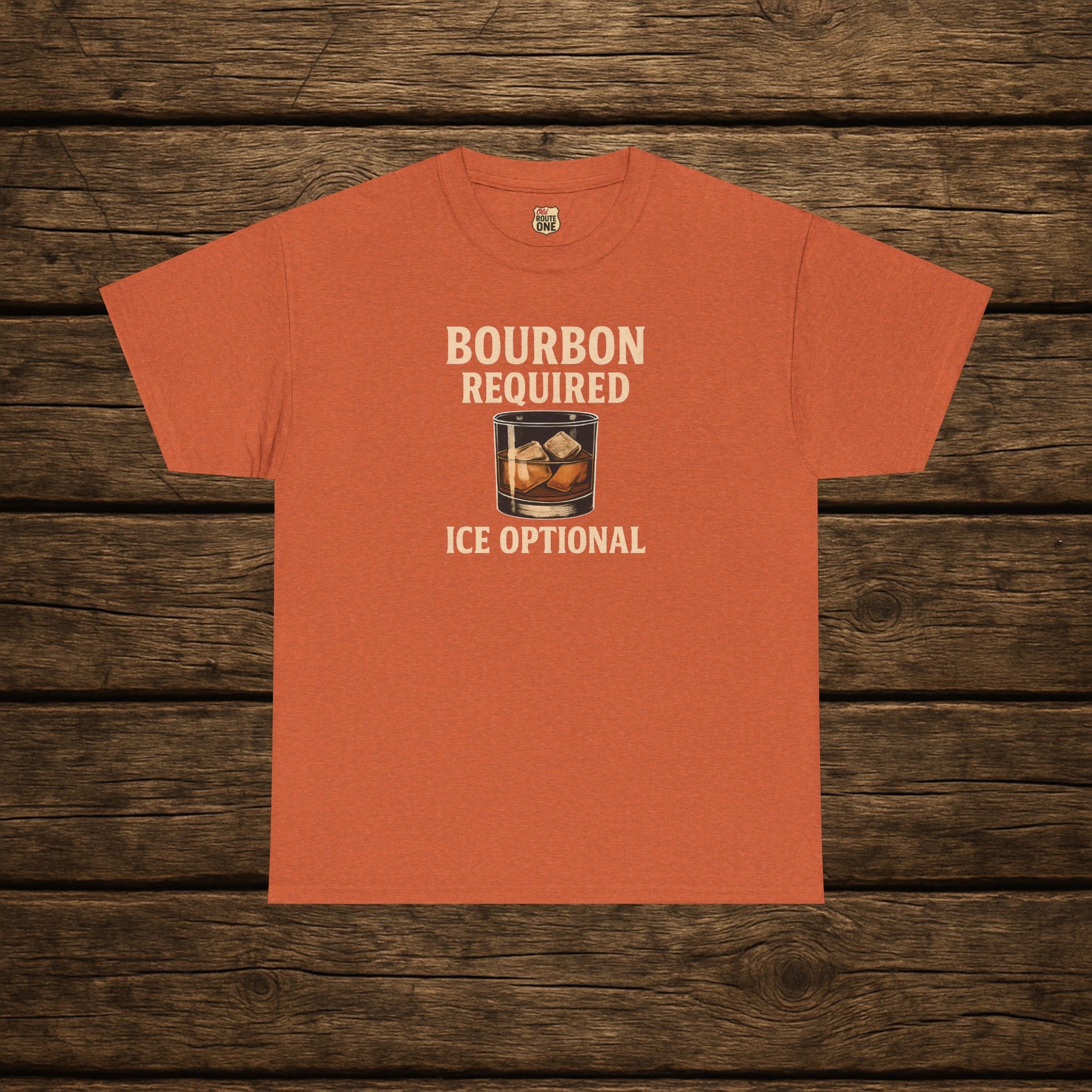 Bourbon Required Ice Optional T-shirt