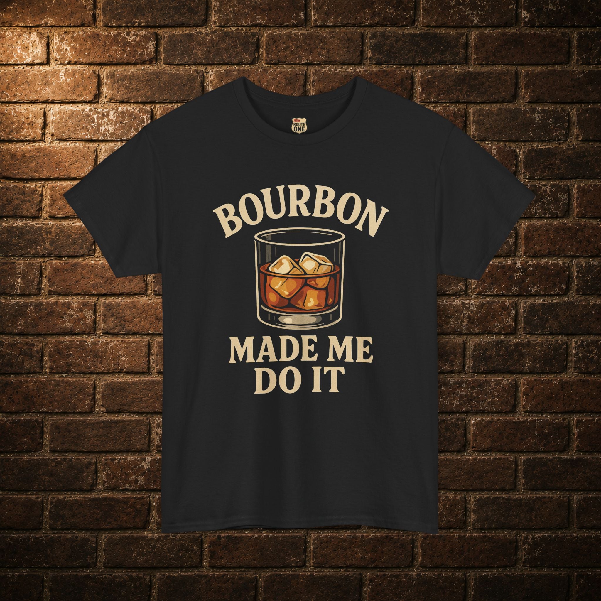 Bourbon Made Me Do It Tee