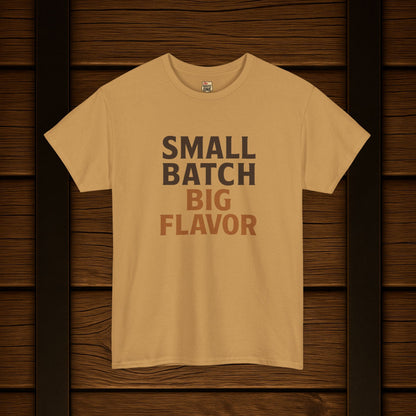 NEW Small Batch Big Flavor T-shirt
