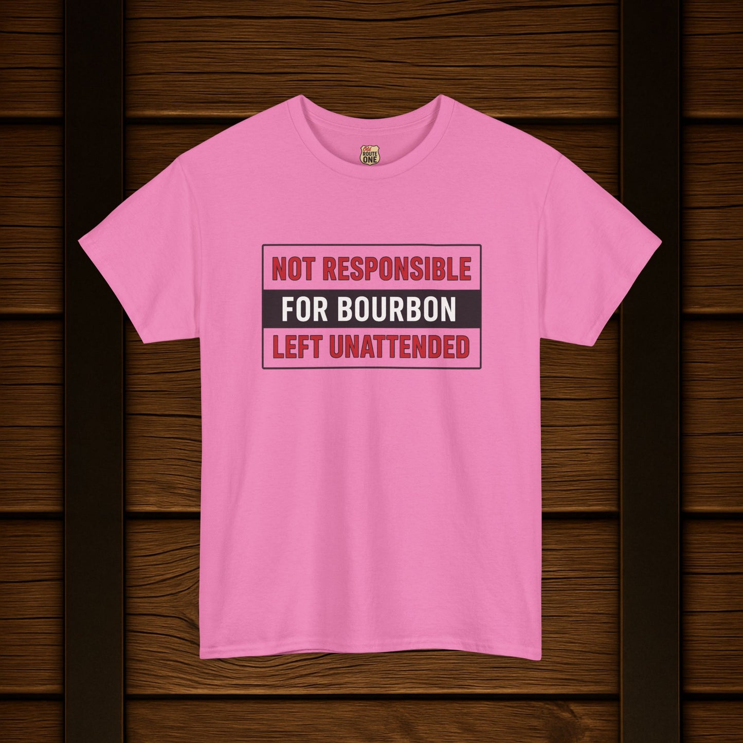Not Responsible For Bourbon Left Unattended T-Shirt