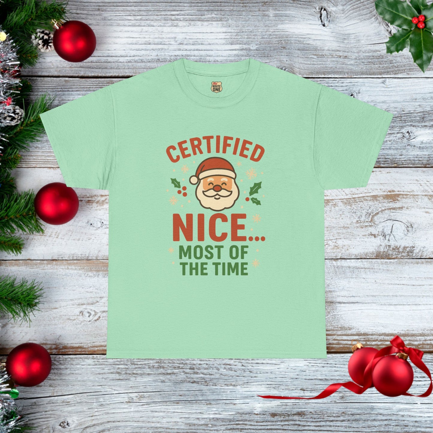 Certified Nice...Most of the Time T-shirt
