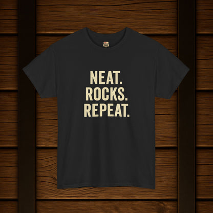 Neat. Rocks. Repeat. T-shirt