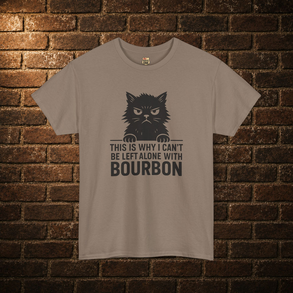 Can't Be Left Alone T-Shirt