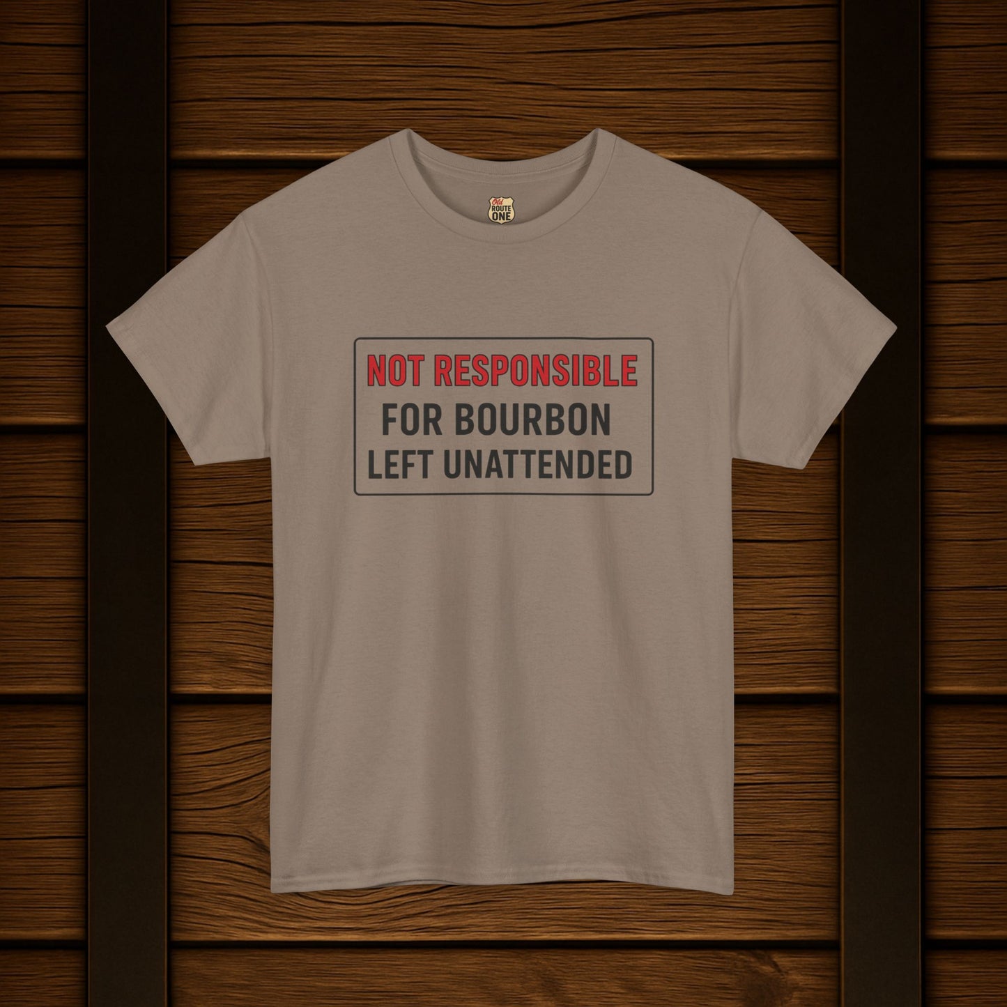 Not Responsible For Bourbon Left Unattended T-Shirt