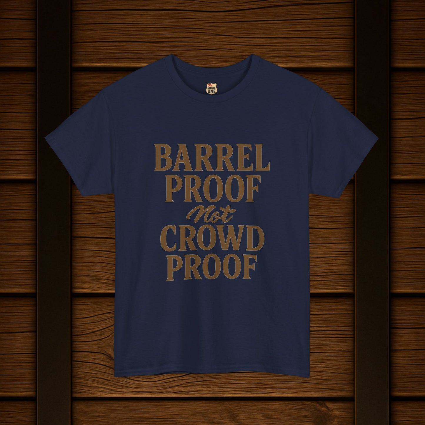 NEW BARREL PROOF not CROWD PROOF shirt