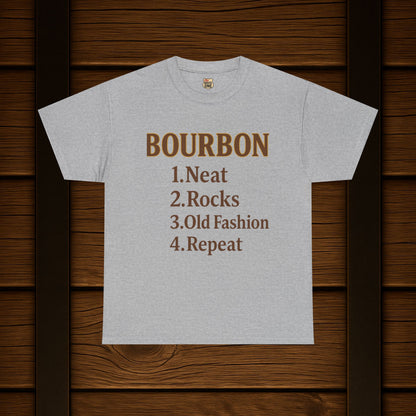 Bourbon Neat, Rocks, Old Fashion, Repeat T-shirt