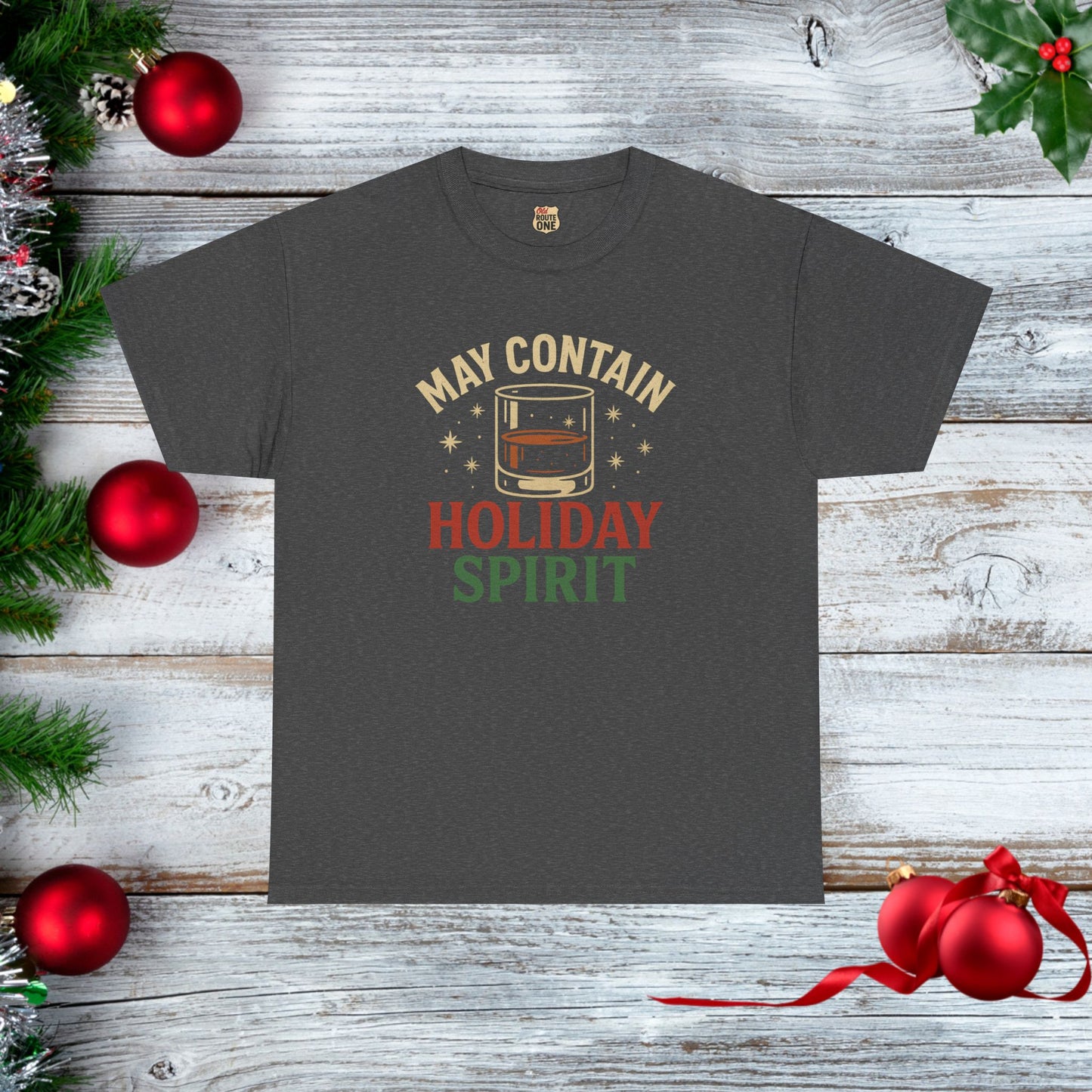 May Contain Holiday Spirit T-shirt