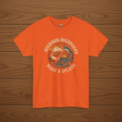 MAKE A SPLASH with BOURBON OVERBOARD Cotton T-shirt, Stylish Casual Wear, Gift for Whiskey Enthusiasts, Perfect for Parties & Celebrations