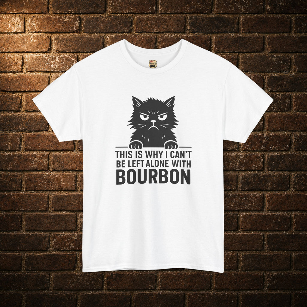 Can't Be Left Alone T-Shirt