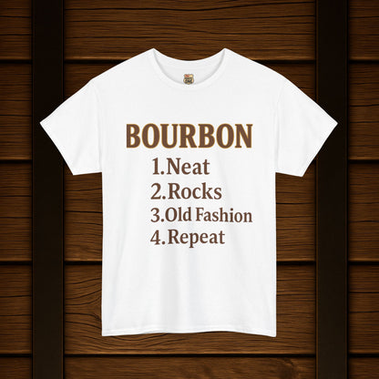 Bourbon Neat, Rocks, Old Fashion, Repeat T-shirt