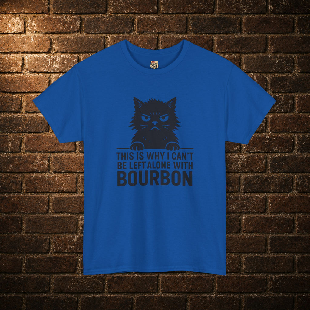 Can't Be Left Alone T-Shirt
