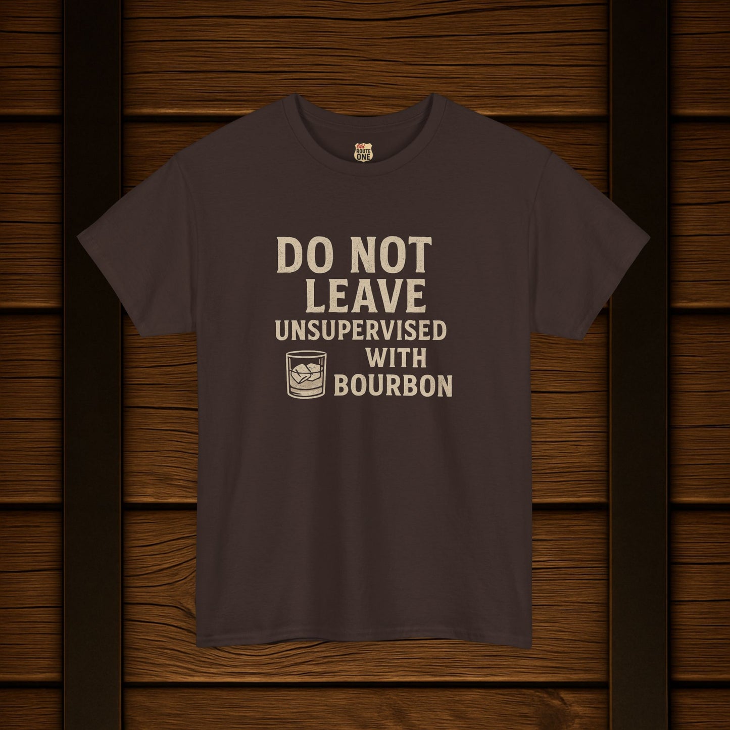 Do Not Leave Unsupervised With Bourbon T-Shirt