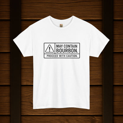 May Contain Bourbon Proceed With Caution T-Shirt