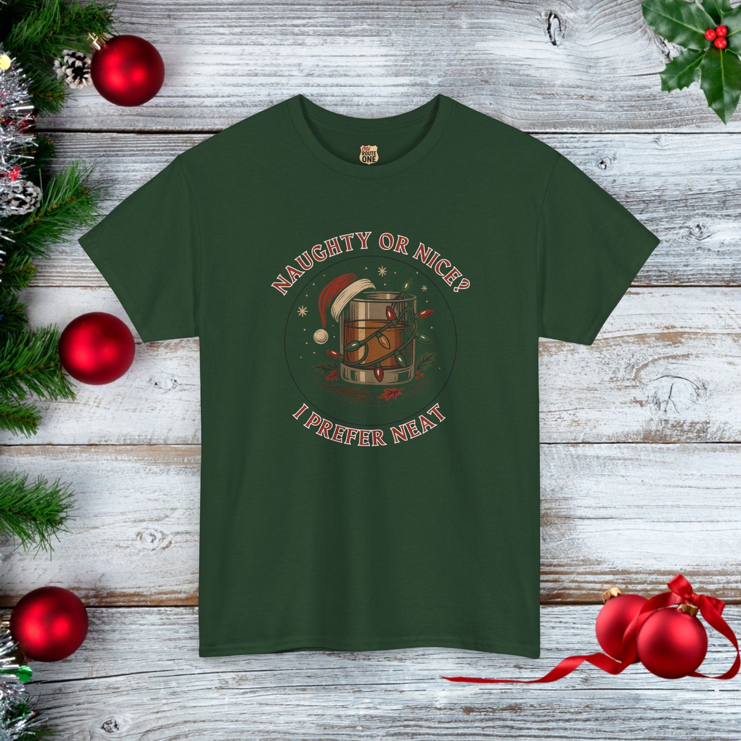 NAUGHTY OR NICE? I PREFER NEAT - Holiday Cheer T-shirt