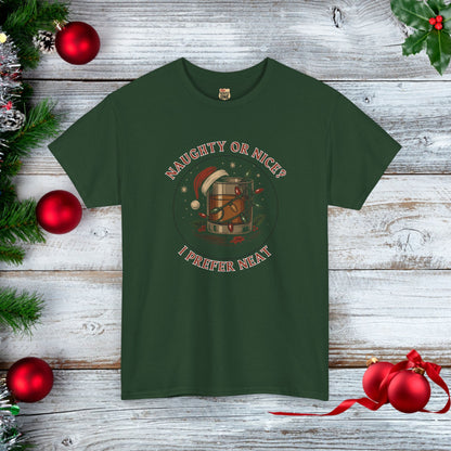 NAUGHTY OR NICE? I PREFER NEAT - Holiday Cheer T-shirt