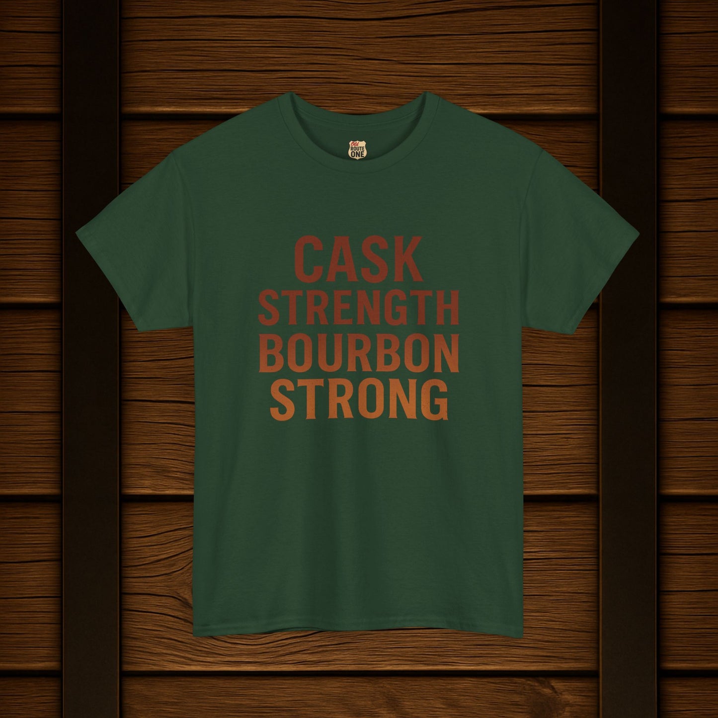 NEW T-Shirt - Cask Strength Bourbon Strong Tee
