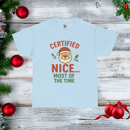 Certified Nice...Most of the Time T-shirt